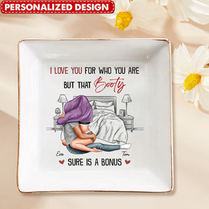 I Love You For Who You Are - Personalized Jewelry Dish
