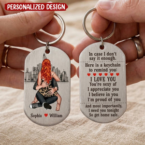 I Need You Tonight So Get Home Safe-Personalized Stainless Steel Keychain- Couple Gift- Keychain For Couple