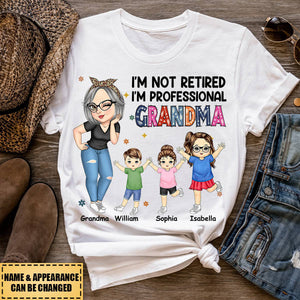 I'm A Professional Grandma - Funny, Retirement Gift For Grandma, Mom, Nana, Gigi - Personalized T-shirt