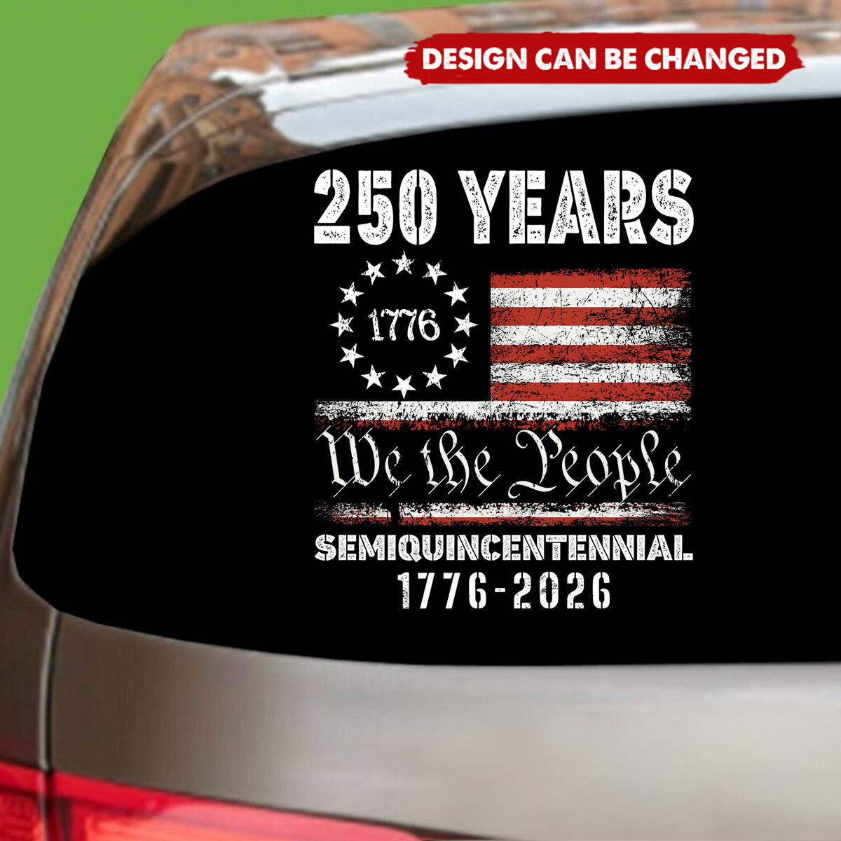 We The People 1776-2026 Patriotic 250th Birthday US Flag Car Window Decal Sticker