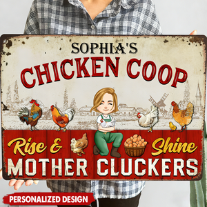 Rise And Shine Mother Cluckers - Personalized Metal Sign