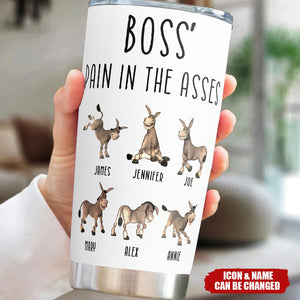 Boss' Pain In The Asses - Funny Boss Gift - Personalized Tumbler Cup