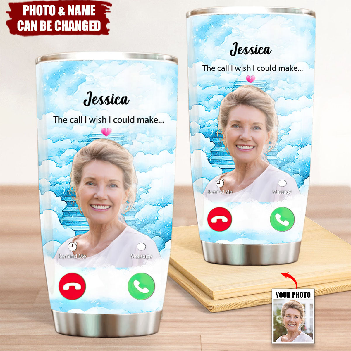 The Call I Wish I Could Take Memorial Sympathy Gift Remembrance Keepsake Photo Personalized Tumbler