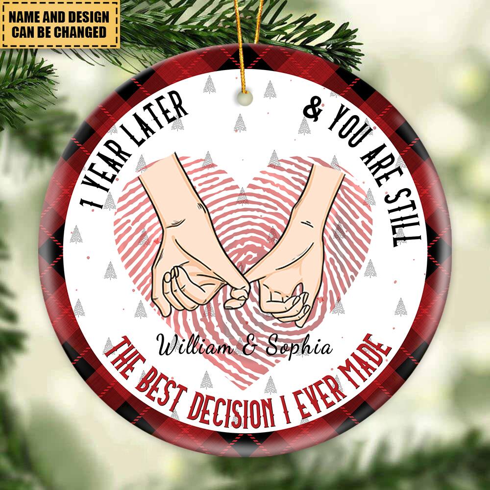 Years Later And You Are Still The Best Decision I Ever Made - Gift For Couples, Husband Wife, Personalized Ceramic Ornament