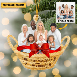Perfect Ornament For Family - There Is No Greater Gift Than Family - Custom from Photo