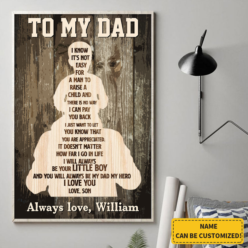 Personalized Gift For Dad From Son - I Know It's Not Easy For a Man To Raise A Child Poster