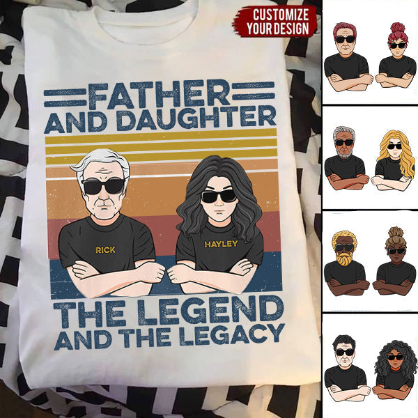 Father And Daughter, The Legend And The Legacy - Personalized Shirt - Man And Daughter Fistbump