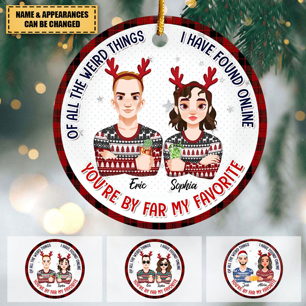 You Are By Far My Favourite - Personalized Custom Ceramic Ornament - Christmas Gift For Couple, Wife, Husband