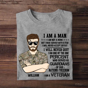 Personalized US Soldier/ Veteran I AM A MAN NOT HERO I WILL NEVER ACCEPT DEFEAT Tshirts