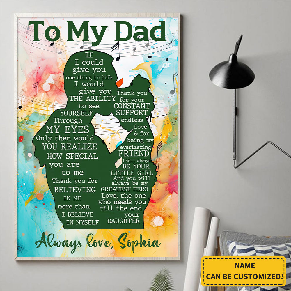Personalized Gift for Dad from Daughter - Thank You For Your Constant Support Endless Love Poster