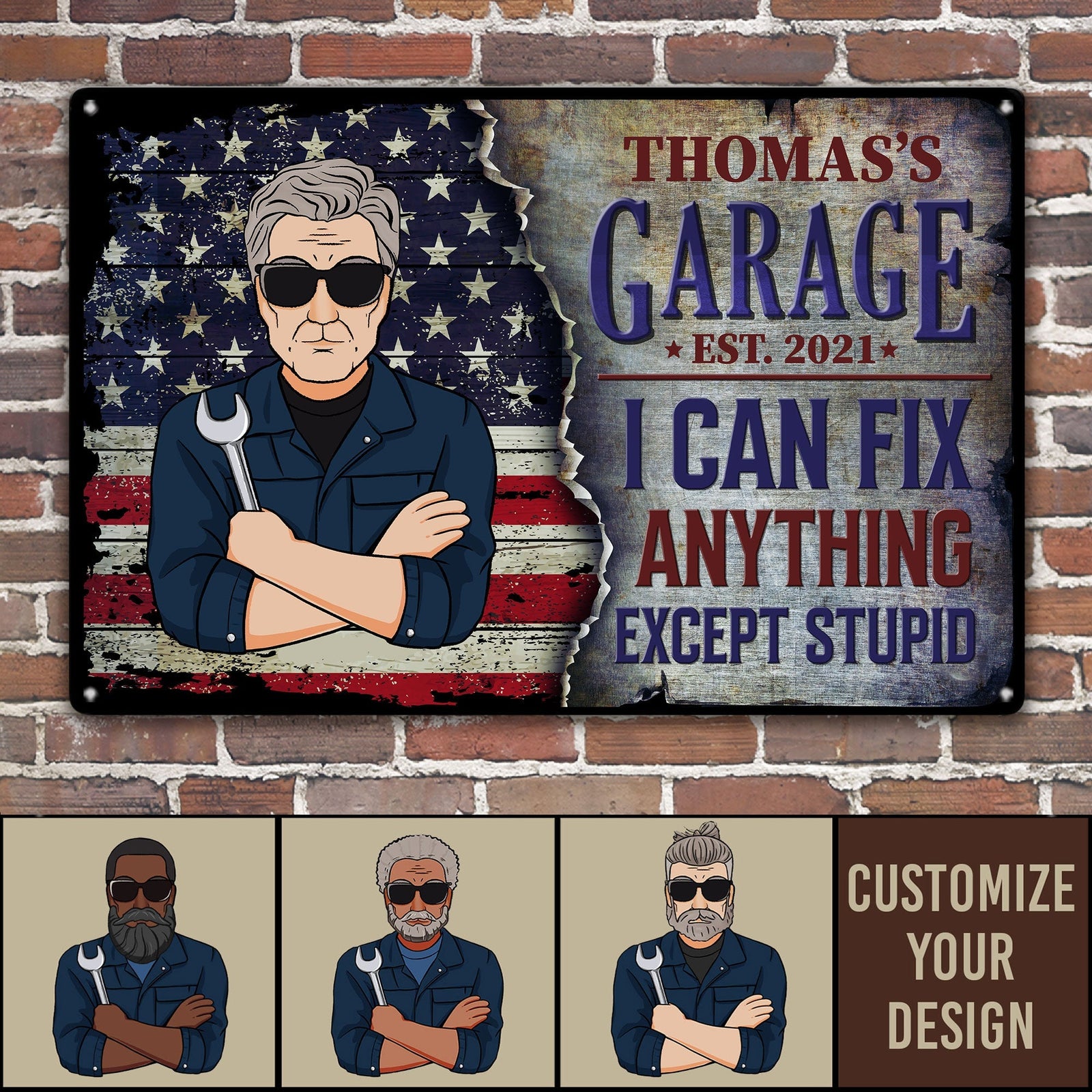 I Can Fix Anything Except Stupid Dad Grandpa Garage - Personalized Metal Sign