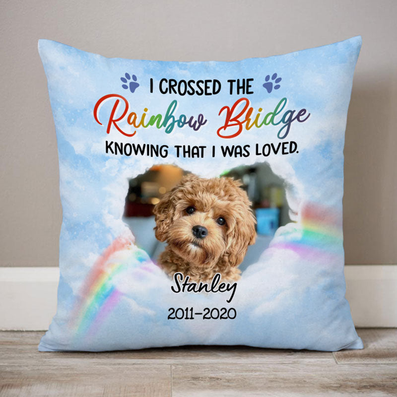 I Crossed The Rainbow Bridge, Memorial Gifts, Custom Photo Pillowcase, Gift for Pet Lovers